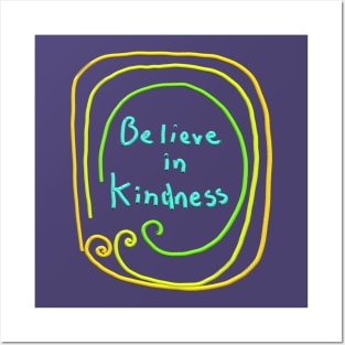 Believe in Kindness Posters and Art